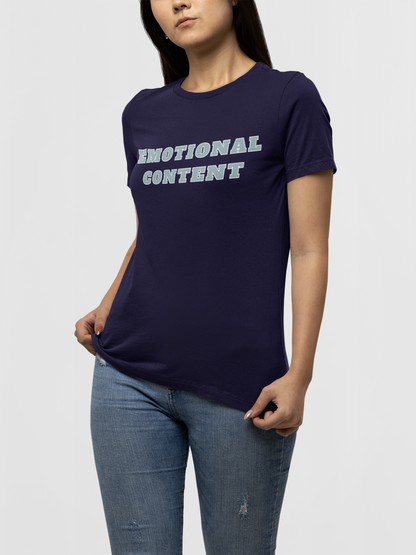 EMOTIONAL CONTENT WOMEN T-SHIRT